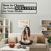 How to Choose the Perfect Sofa Cover for Your Home